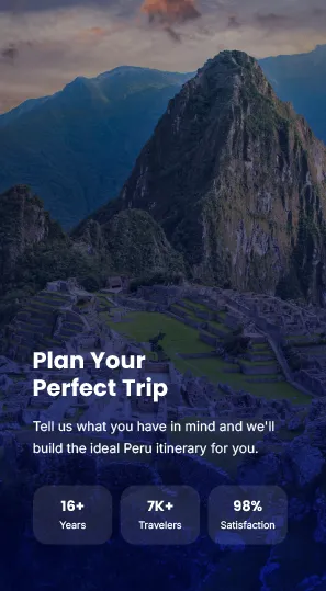 Plan Your Perfect Trip — Machu Picchu